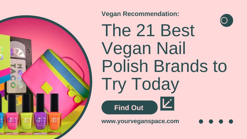 The 21 Best Vegan Nail Polish Brands to Try Today